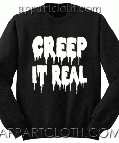 Creep It Real Sweatshirt