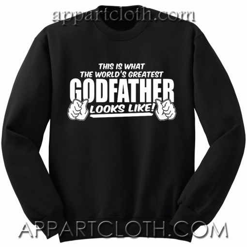 this-is-what-the-worlds-greatest-godfather-looks-like-sweatshirt
