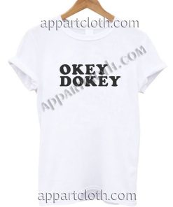 Okey Dokey Funny Shirts