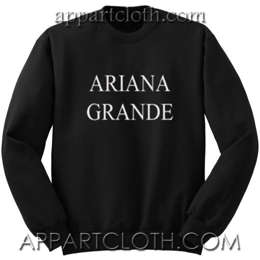 Ariana Grande Unisex Sweatshirts