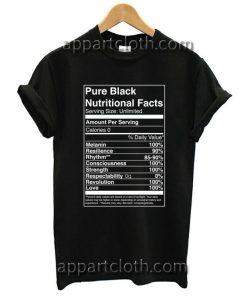 Pure Black Nutritional Facts Funny Shirts