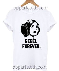 Princess Leia Rebel Forever Funny Shirts