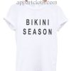 Bikini season Funny Shirts