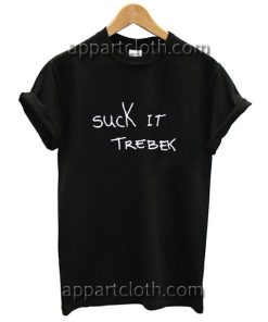 Suck It Trebek Funny Shirts