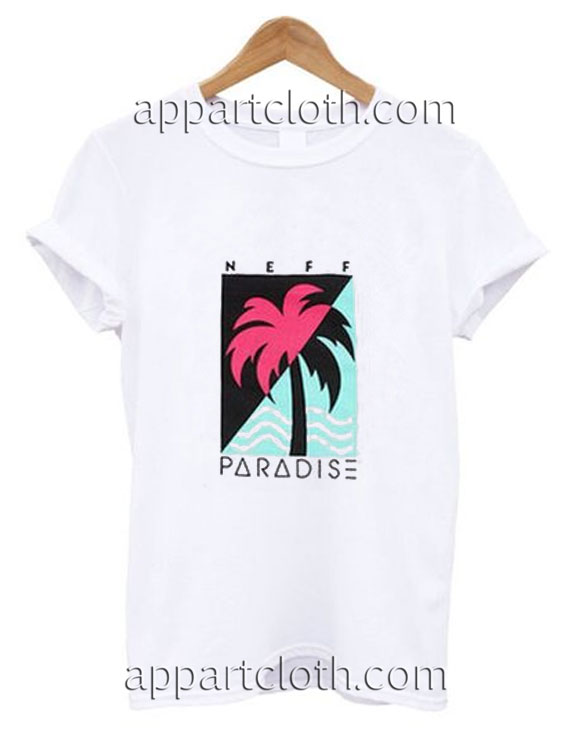 Neff Paradise Funny Shirts