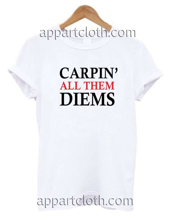 Carpin all them Diems Rick and Morty Funny Shirts