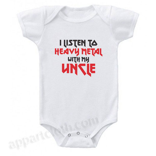 I Listen To Heavy Metal With My Uncle Funny Baby Onesie