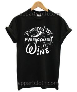 Powered By Fairy dust And Wine Funny Shirts
