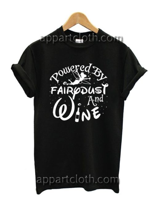 Powered By Fairy dust And Wine Funny Shirts