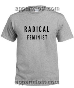 Radical Feminist Funny Shirts