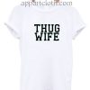 Thug Wife Funny Shirts