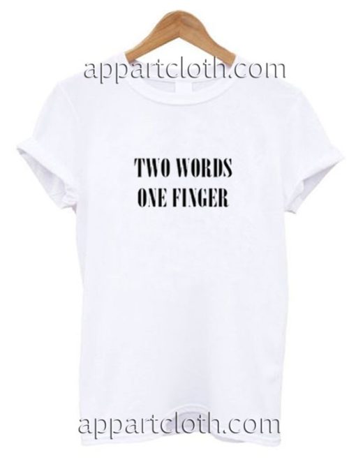 Two Words One Finger Funny Shirts