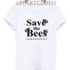 Save The Bees Funny Shirts