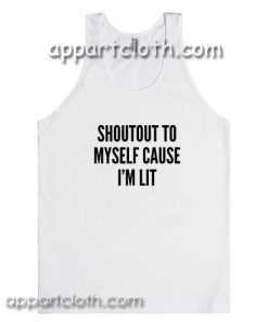 Shoutout to myself cause i'm lit Adult tank top