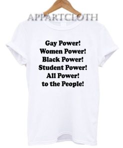 gay power women power black power Funny Shirts