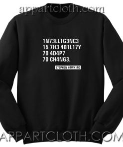 Intelligence Stephen Hawking Quotes Unisex Sweatshirt