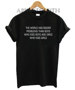 The world has bigger problems Funny Shirts
