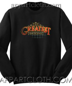 The Greatest Showman Unisex Sweatshirt