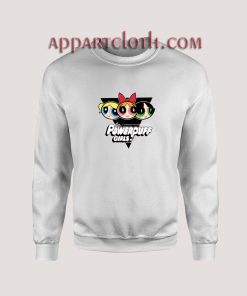 Powerpuff Girls Unisex Sweatshirts