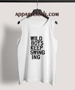 Wild Boys Keep Swinging Adult tank top