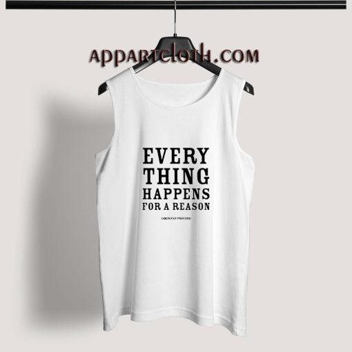 American Proverb Every Thing Happens Adult tank top