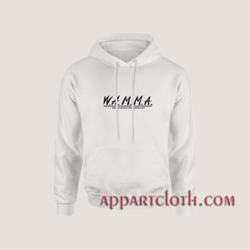 WAMMA Women Against Men Making Art Hoodies