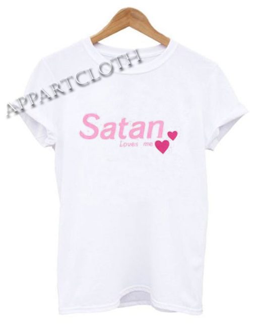 Satan loves me Funny Shirts