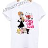Yes I Am The Crazy Cat Lady Funny Shirts