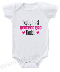 Happy First Fathers Day Daddy Funny Baby Onesie