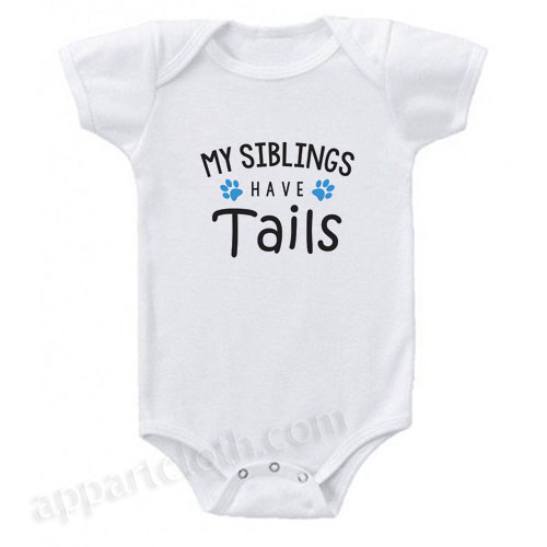 My Siblings Have Tails Funny Baby Onesie