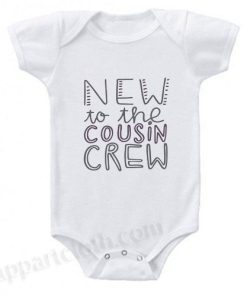New To The Cousin Crew Funny Baby Onesie