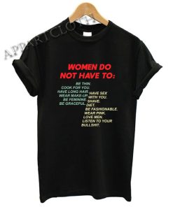 Women do not have to Shirts