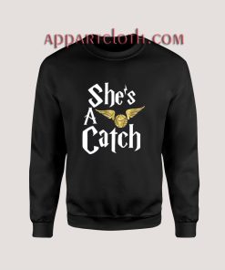 She's a Catch Harry Potter Sweatshirts