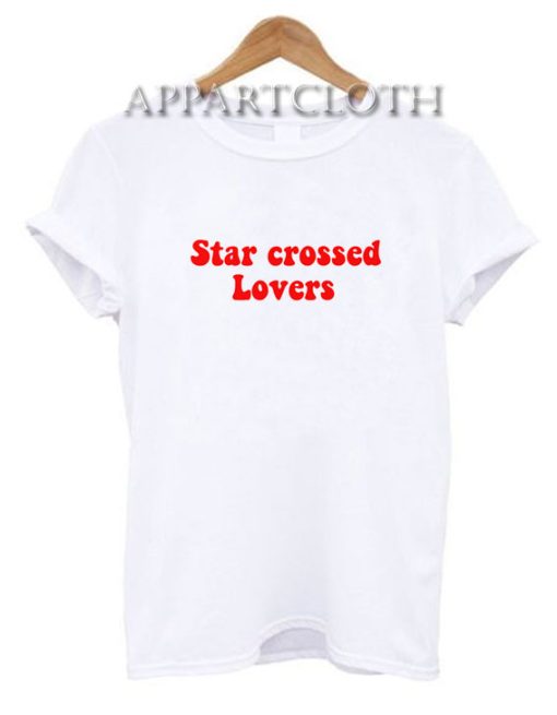 Star crossed lovers Shirts