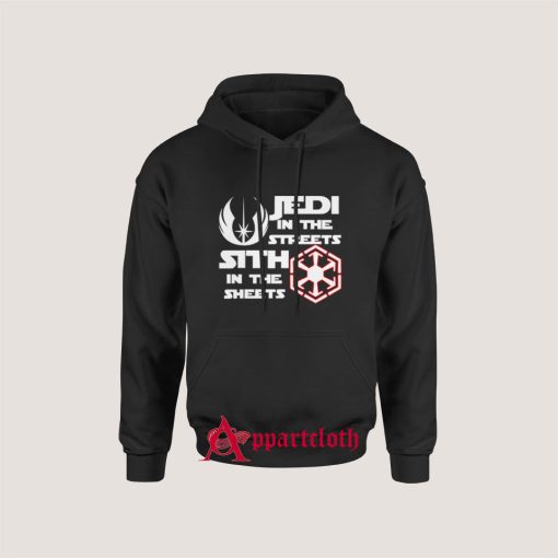 jedi in the streets sith in the sheets Hoodies