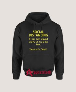 Social distancing if I can turn around Hoodie