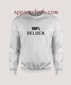 Get It Now 100% Deluca Sweatshirt