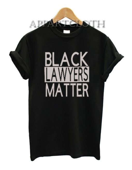 BLACK LAWYERS MATTER T-Shirt for Unisex