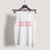 Make Music Great Again Tank Top for Unisex