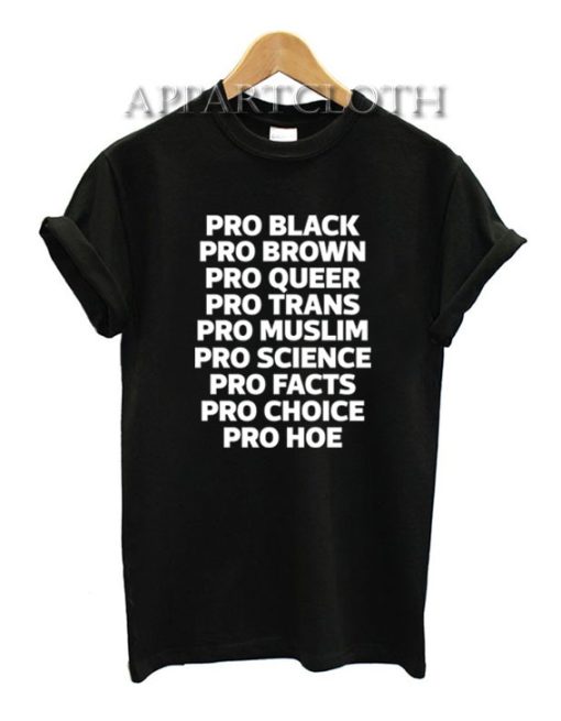 Pro Black Pro Brown Pro Queer Pro Trans T-Shirt for Unisex