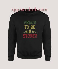 Proud To Be A Stoner Vintage Sweatshirt for Unisex