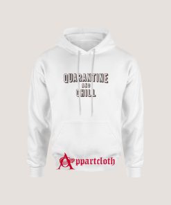 Quarantine and Chill Hoodie for Unisex