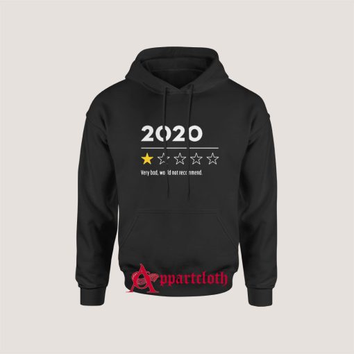 2020 Very Bad Would Not Recommend Hoodie for Unisex