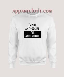 Anti-Social Vs Anti-Stupid Sweatshirt for Unisex