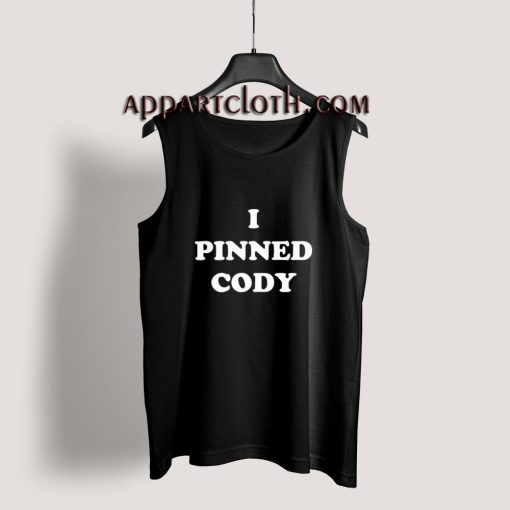 I PINNED CODY Tank Top for Unisex
