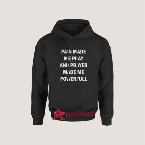 PRAYER MADE ME POWERFUL Hoodie