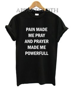 PRAYER MADE ME POWERFUL T-Shirt