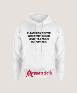 Please Don't Enter With Symptoms Of Covid 19 Hoodie