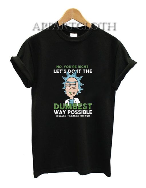 Rick and Morty Dumbest T-Shirt for Unisex