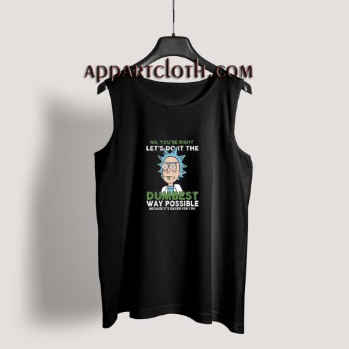 Rick and Morty Dumbest Tank Top for Unisex